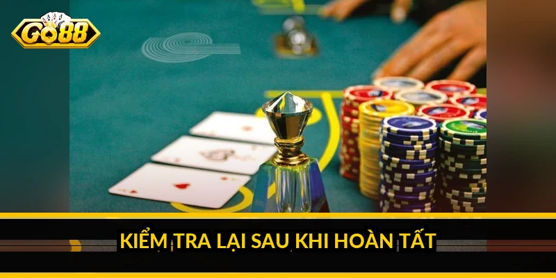 Cách nhận khuyến mãi GO88: kích hoạt đúng để không mất thưởng 2 Kiểm tra lại sau khi hoàn tất