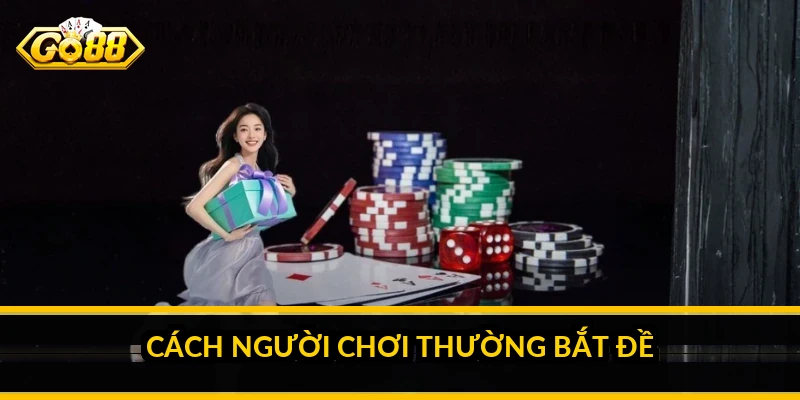 Cách bắt đề theo giải đặc biệt: hiểu phương pháp và rủi ro 3 Cách người chơi thường bắt đề